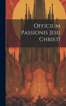 Hardcover Officium Passionis Jesu Christi Book
