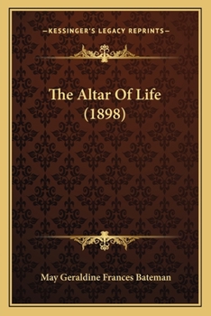 Paperback The Altar Of Life (1898) Book