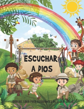 Escuchando a Dios: Enseñar a los hijos de Dios a reconocer las muchas maneras en que Dios se comunica con nosotros.