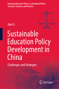 Hardcover Sustainable Education Policy Development in China: Challenges and Strategies Book