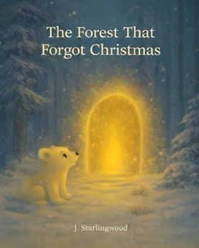 Paperback The Forest That Forgot Christmas Book