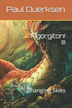 Agorgiton! III: Changing Skies - Book #3 of the Agorgiton!