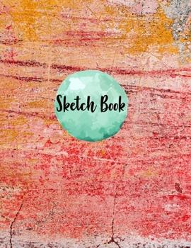 Sketchbook for Drawing: 120 Pages of 8.5"x11" Blank Paper for Drawing, Sketching and Creative Doodling. Personalized Artist Notebook and Sketchbook Journal