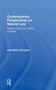 Hardcover Contemporary Perspectives on Natural Law: Natural Law as a Limiting Concept Book