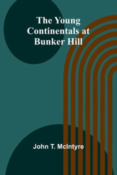 Paperback The Young Continentals at Bunker Hill Book