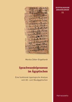 Hardcover Sprachwandelprozesse Im Agyptischen: Eine Funktional-Typologische Analyse Vom Alt- Zum Neuagyptischen [German] Book