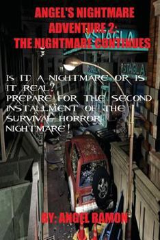 The Nightmare Continues - Book #2 of the Angel's Nightmare Adventure