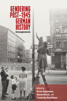Paperback Gendering Post-1945 German History: Entanglements Book