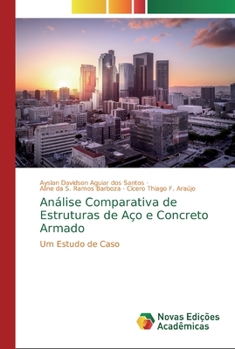 Paperback Análise Comparativa de Estruturas de Aço e Concreto Armado [Portuguese] Book