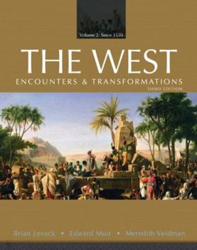 Paperback The West: Encounters & Transformations: Volume 2: Since 1550 Book