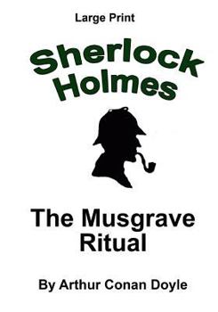 The Musgrave Ritual - Book #6 of the Memoirs of Sherlock Holmes