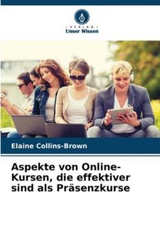 Paperback Aspekte von Online-Kursen, die effektiver sind als Präsenzkurse [German] Book