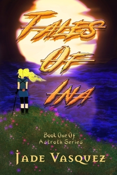 Paperback Tales of Ina: Book One of Astroth Series Book