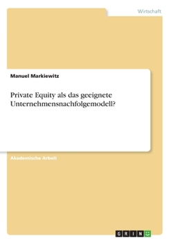 Paperback Private Equity als das geeignete Unternehmensnachfolgemodell? [German] Book