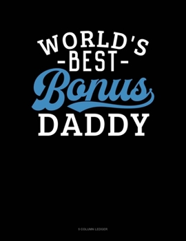 Paperback World's Best Bonus Daddy: 5 Column Ledger Book