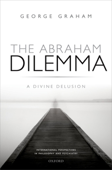 Hardcover Abraham Dilemma: Divine Delusion Ippp C Book