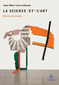 Paperback La science n'est pas l'art: Brèves rencontres... [French] Book