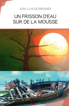Paperback Un Frisson d'eau sur de la mousse [French] Book