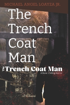 Paperback The Trench Coat Man: a Bone-Chilling Horror Book