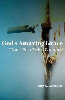 Paperback God's Amazing Grace: Don't be a false convert! Book