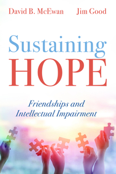 Paperback Sustaining Hope: Friendships and Intellectual Impairment Book