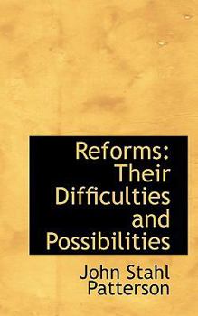 Reforms : Their Difficulties and Possibilities