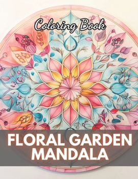 Paperback Floral Garden Mandala Coloring Book: High-Quality and Unique Coloring Pages Book