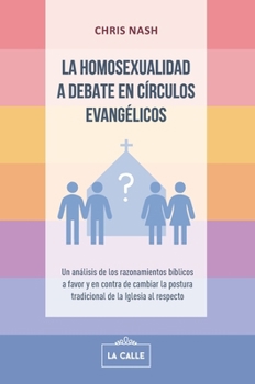 Paperback La homosexualidad a debate en círculos evangélicos [Spanish] Book