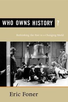 Paperback Who Owns History?: Rethinking the Past in a Changing World Book