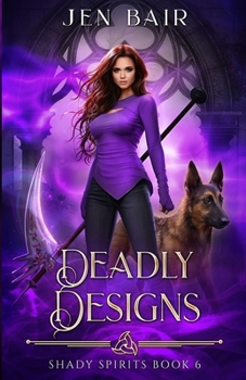 Paperback Deadly Designs: Shady Spirits Book 6 Book