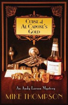 Curse of Al Capone's Gold - Book #1 of the Andy Larson mysteries