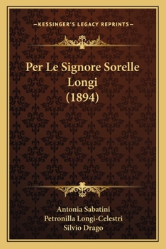 Paperback Per Le Signore Sorelle Longi (1894) [Italian] Book
