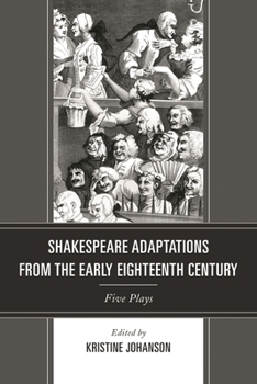 Hardcover Shakespeare Adaptations from the Early Eighteenth Century: Five Plays Book