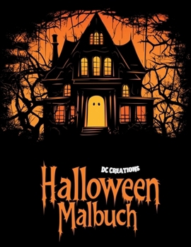 Gruselspaß zum Ausmalen: Mein erstes Halloween-Abenteuer: Über 50 lustige und kinderfreundliche Halloween-Motive zum Ausmalen – Perfekt für Kinder ab 4 Jahren! (German Edition)