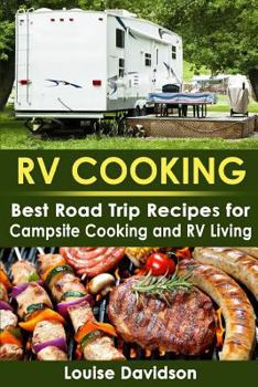 Paperback RV Cooking: Best Road Trip Recipes for RV Living and Campsite Cooking Book