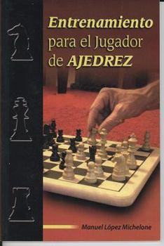 Paperback Entrenamiento Para El Jugador de Ajedrez [Spanish] Book