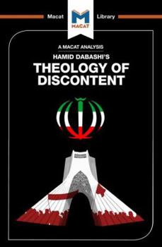 Paperback An Analysis of Hamid Dabashi's Theology of Discontent: The Ideological Foundation of the Islamic Revolution in Iran Book