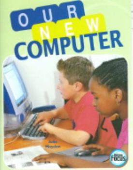 Paperback Our New Computer (Nelson Focus) Book