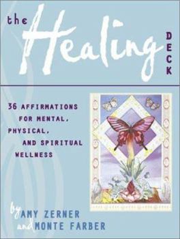 The Healing Deck: 36 Affirmations for Mental, Physical, and Spiritual Wellness