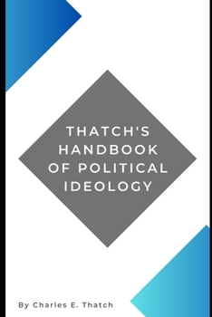 Paperback Thatch's Handbook of Political Ideology Book