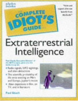 Paperback The Complete Idiot's Guide to Extraterrestrial Intelligence Book