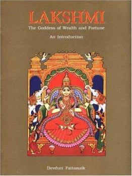 Paperback Lakshmi: The Goddess of Wealth and Fortune-An Introduction Book
