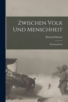 Paperback Zwischen Volk Und Menschheit: Kriegstagebuch [German] Book