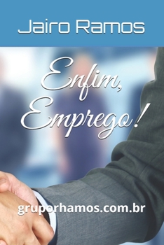 Paperback Enfim, Emprego!: Mais que um Livro... O Passaporte para o Sucesso Profissional. [Portuguese] Book