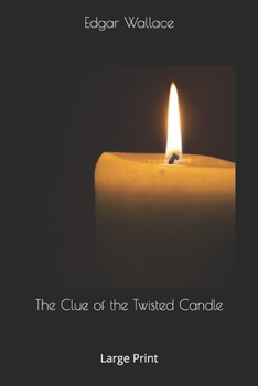 The Clue of the Twisted Candle: Large Print