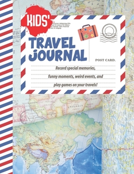 Paperback Kids' Travel Journal: Travel Journal for Kid Notebook with Prompts for sketching, photos, doodles Trip Notebook, Vacation Diary for Children Book