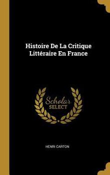 Hardcover Histoire De La Critique Littéraire En France [French] Book