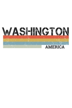 Washington: Cool Vintage Retro Stripes Washington Notebook Composition Makes For A Nice Gift And Souvenir For Friends, Family And Visitors To The State Of Washington Writing Journal Or Diary Lined Jou