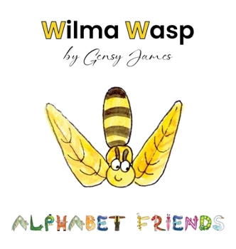 Hardcover Wilma Wasp: And Her Wonderful Willow Tree Book
