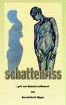 Paperback Schattenriss: Lyrik von Mensch zu Mensch [German] Book